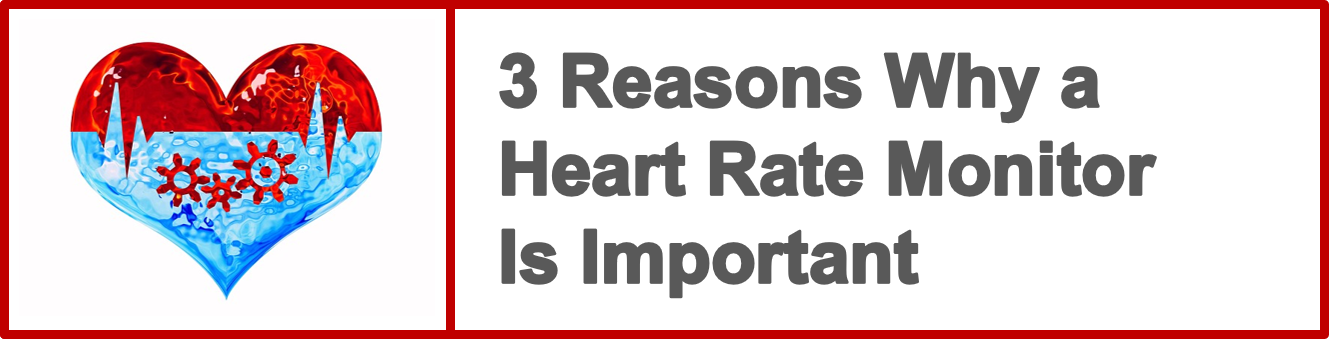 3 reasons a heart rate monitor is important